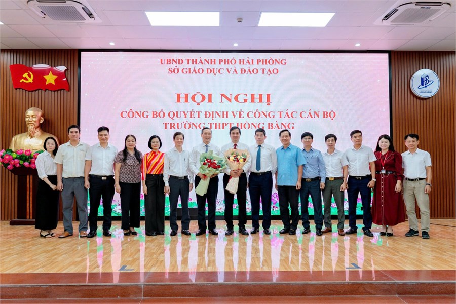 Sở Giáo dục & Đào tạo tổ chức hội nghị công bố quyết định về công tác cán bộ trường THPT Hồng Bàng